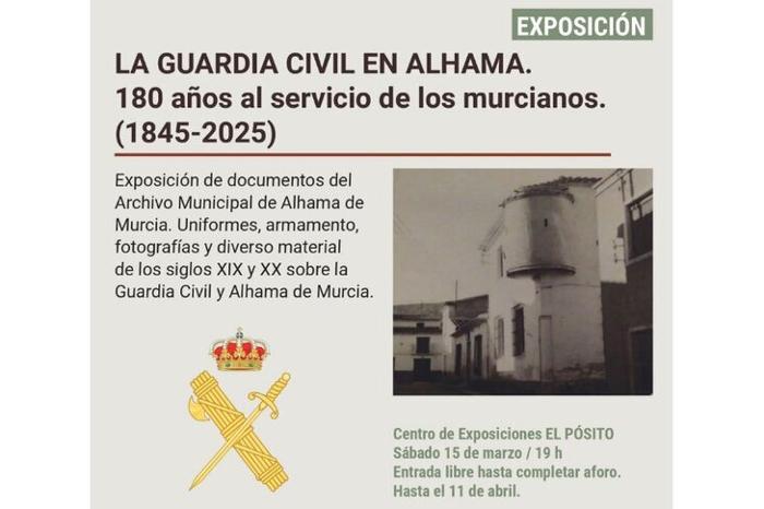 EXPOSICIN LA GUARDIA CIVIL EN ALHAMA. 180 AOS AL SERVICIO DE LOS MURCIANOS (1845-2025)