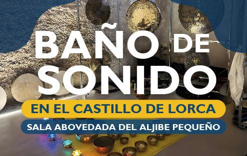 BAO DE SONIDO EN EL CASTILLO DE LORCA (9/11/2025)