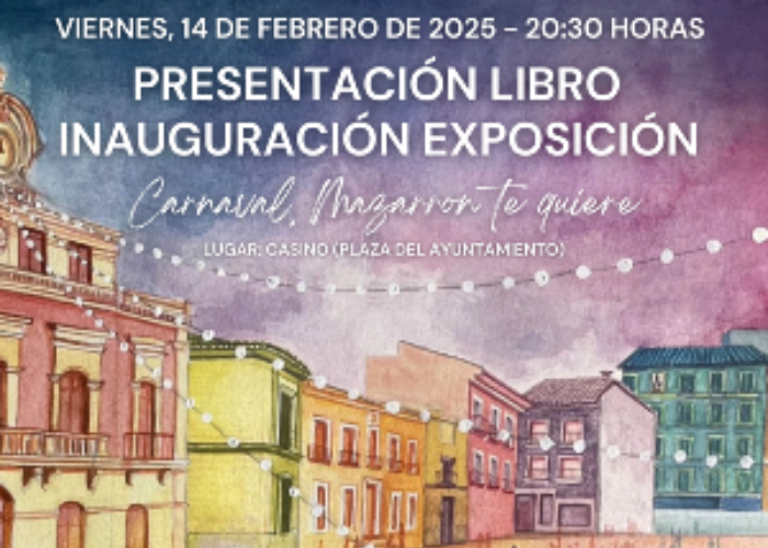 PRESENTACIN DEL LIBRO DE LAS FIESTAS DE CARNAVAL E INAUGURACIN EXPOSICIN DEL CARNAVAL 