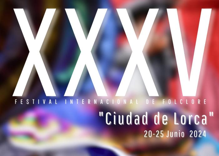 XXXV FESTIVAL INTERNACIONAL DE FOLCLORE, CIUDAD DE LORCA